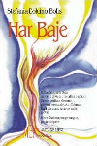 Har Baje. Alla ricerca della pace nel pensiero di milioni di uomini