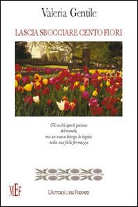 Lascia sbocciare cento fiori