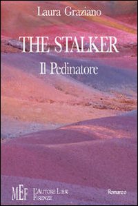 The Stalker-Il pedinatore. Un inquietante viaggio sulle tracce di un omicidio