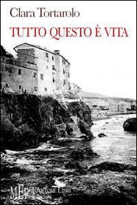 Tutto questo è vita. Imparare ad ascoltare la natura e le sue risposte