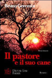 Il pastore e il suo cane. La forza di trasformare il dolore in speranza