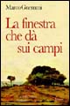 La finestra che dà sui campi. Il racconto di un viaggio interiore