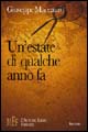 Un'estate di qualche anno fa. L'avventura di un'estate indimenticabile