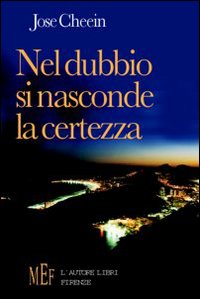 Nel dubbio si nasconde la certezza. L'analisi di un rapporto di coppia fra dubbi, paure e speranze