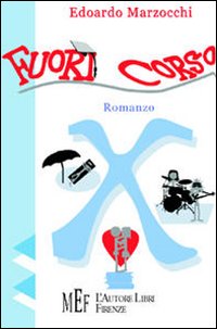 Fuori corso. Un ritratto realista ed ironico del mondo universitario