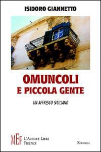 Omuncoli e piccola gente. Un affresco siciliano