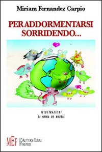 Per addormentarsi sorridendo. Storie di affetto e amicizia fra uomini e animali