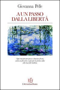 A un passo dalla libertà