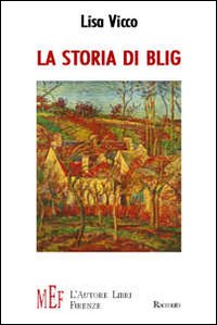 La storia di Blig. Avventure nel Bosco Magico
