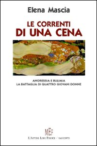 Le correnti di una cena. Anoressia e bulimia. La battaglia di quattro giovani donne
