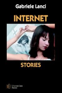 Internet stories. Storie di solitudine e di amore