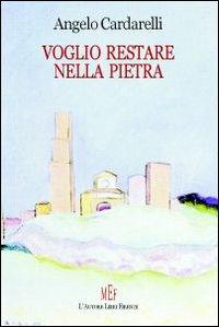 Voglio restare nella pietra