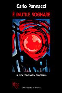 È inutile sognare. La vita come lotta quotidiana