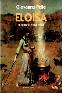Eloisa. La ribellione di una donna