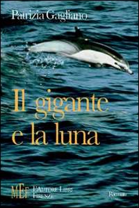 Il gigante e la luna. Storie magiche e surreali