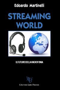 Streaming world. Il futuro della radiofonia