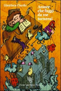 Amore che fuggi da me tornerai