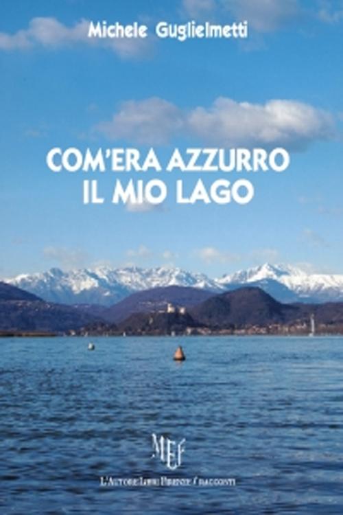 Com'era azzurro il mio lago