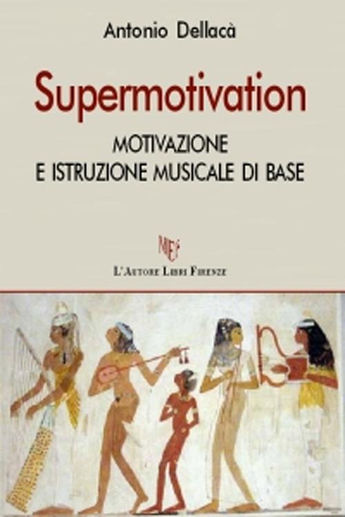 Supermotivation. Motivazione e istruzione musicale di base