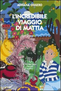 L'incredibile viaggio di Mattia
