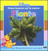 Piante. Con Winnie the Pooh e i suoi amici