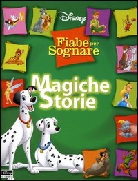 Magiche storie. Fiabe per sognare