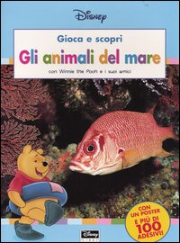 Gli animali del mare. Con Winnie the Pooh e i suoi amici