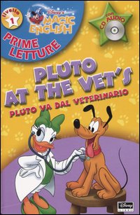 Magic English. Pluto at the vet's-Pluto va dal veterinario