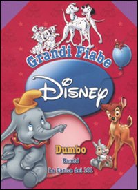 Grandi fiabe Disney: Dumbo-Bambi-La carica dei 101