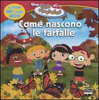 Come nascono le farfalle. Little Einsteins. Con adesivi