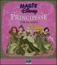 Principesse. Vite da sogno