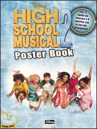 High School Musical 2. Poster book