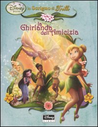 La ghirlanda dell'amicizia. Fairies. Lo scrigno di Trilli