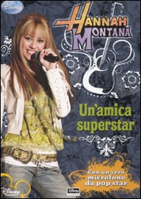 Un'amica superstar. Hannah Montana