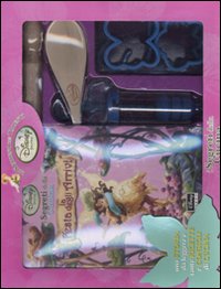 La festa degli arrivi. Fairies. I segreti della cucina