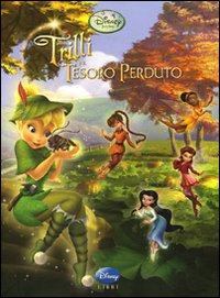 Trilli e il tesoro perduto. Fairies