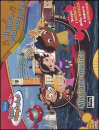 Missione musica. Little Einsteins. Il libro pianoforte
