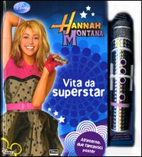 Vita da superstar. Hannah Montana