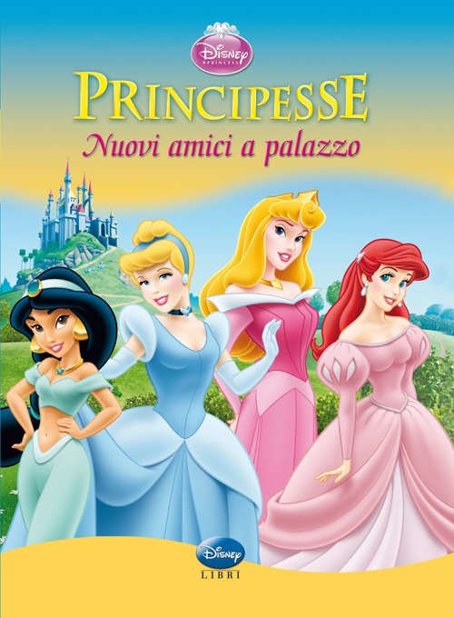 Principesse. Nuovi amici a palazzo!