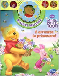 Winnie the Pooh. È arrivata la primavera! Allegre melodie