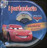Rime da campioni. Cars. Motori ruggenti. I portastorie