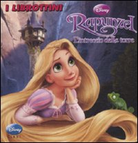 Rapunzel. L'intreccio della torre