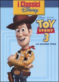 Toy Story 3. La grande fuga