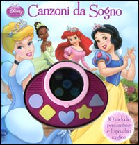 Principesse. Canzoni da sogno. Libro sonoro