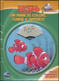 Alla ricerca di Nemo. Un mare di colori, forme e opposti. Tesori da ascoltare