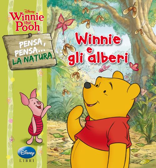 Winnie the Pooh. Winnie e gli alberi. Pensa, pensa... la natura