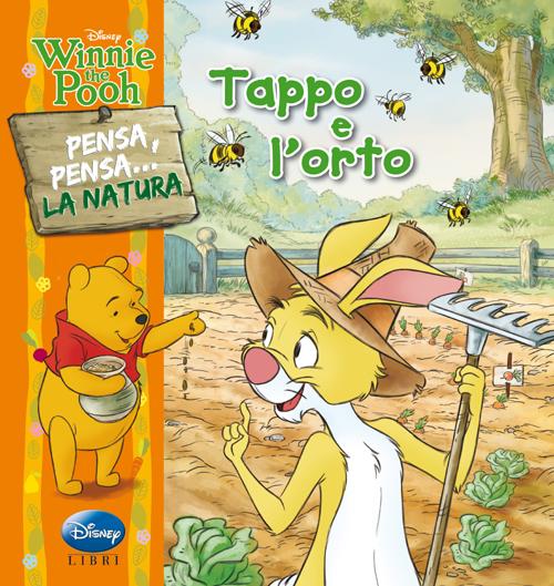 Winnie the Pooh. Tappo e l'orto. Pensa, pensa... la natura