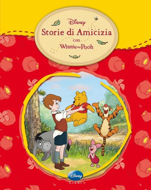 Winnie the Pooh. Storie di amicizia