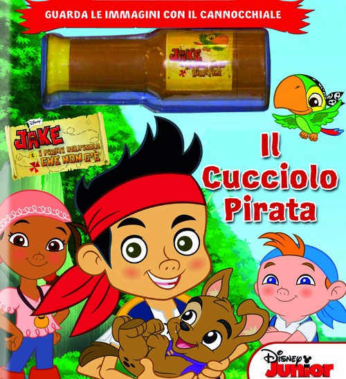 Il cucciolo pirata. Jake e i pirati dell'isola che non c'è