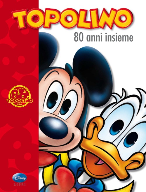 Topolino. 80 anni insieme